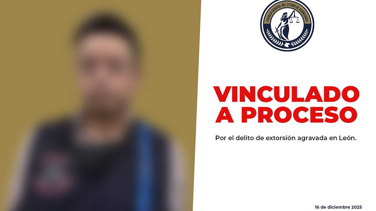 Vinculado a proceso extorsión León
