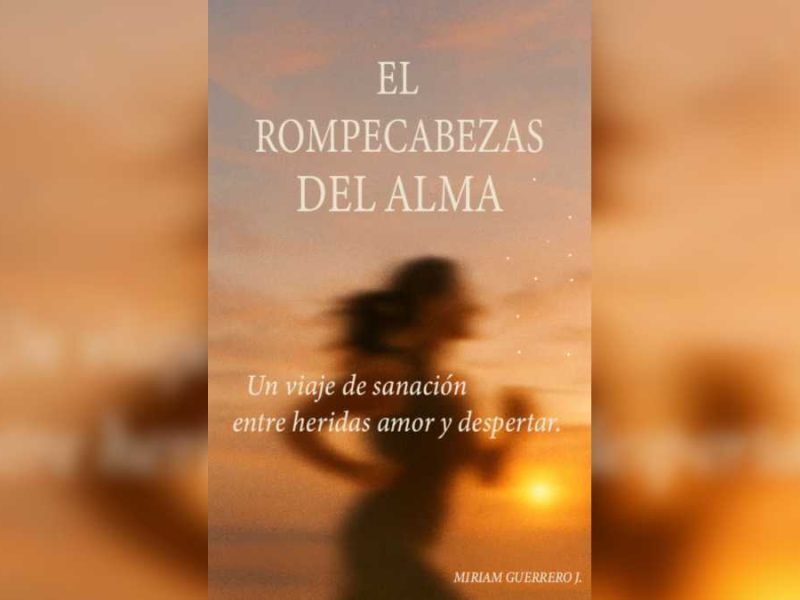 Miriam Guerrero presenta su libro “El Rompecabezas del Alma”, una guía de transformación vivencial