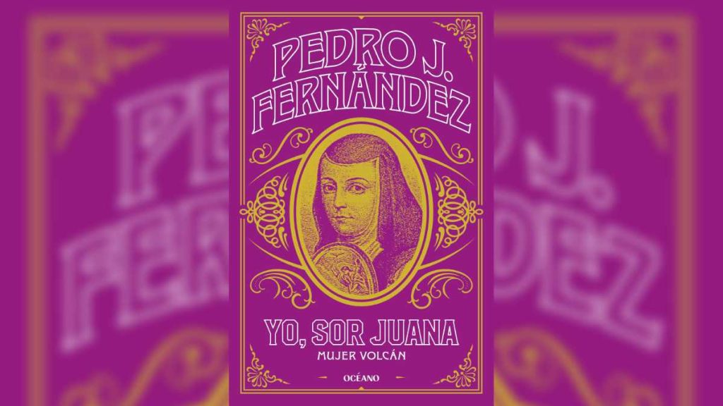 libro Yo Sor Juana. Mujer Volcán