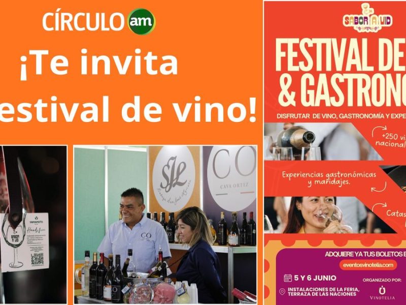 Vive el festival Sabor a Vid y gana boletos con Periódico AM